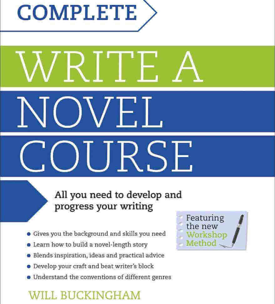 Complete Write A Novel Course Will Buckingham